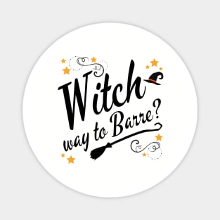 Witch Way to Barre Halloween Magnet